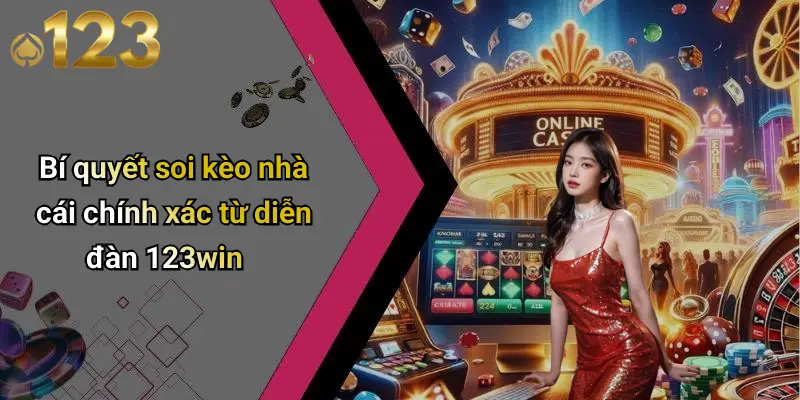 Kèo Nhà Cái: Bí Quyết Soi Kèo, Chọn Kèo Hấp Dẫn Tại 123WIN 3 Bí quyết soi kèo nhà cái chính xác từ diễn đàn 123win